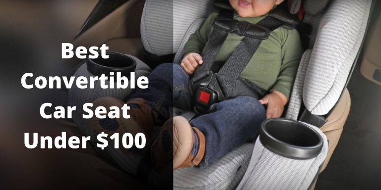 Best Convertible Car Seat Under $100